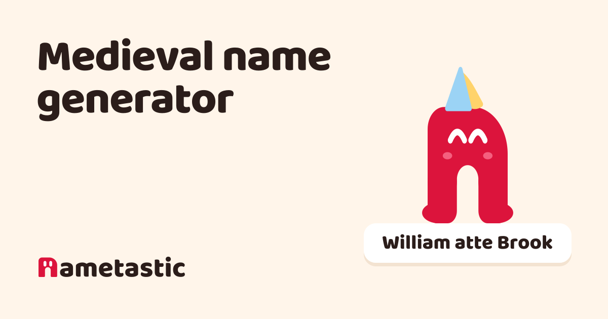 Medieval Name Generator: Knights, Nobles & Peasants | Nametastic