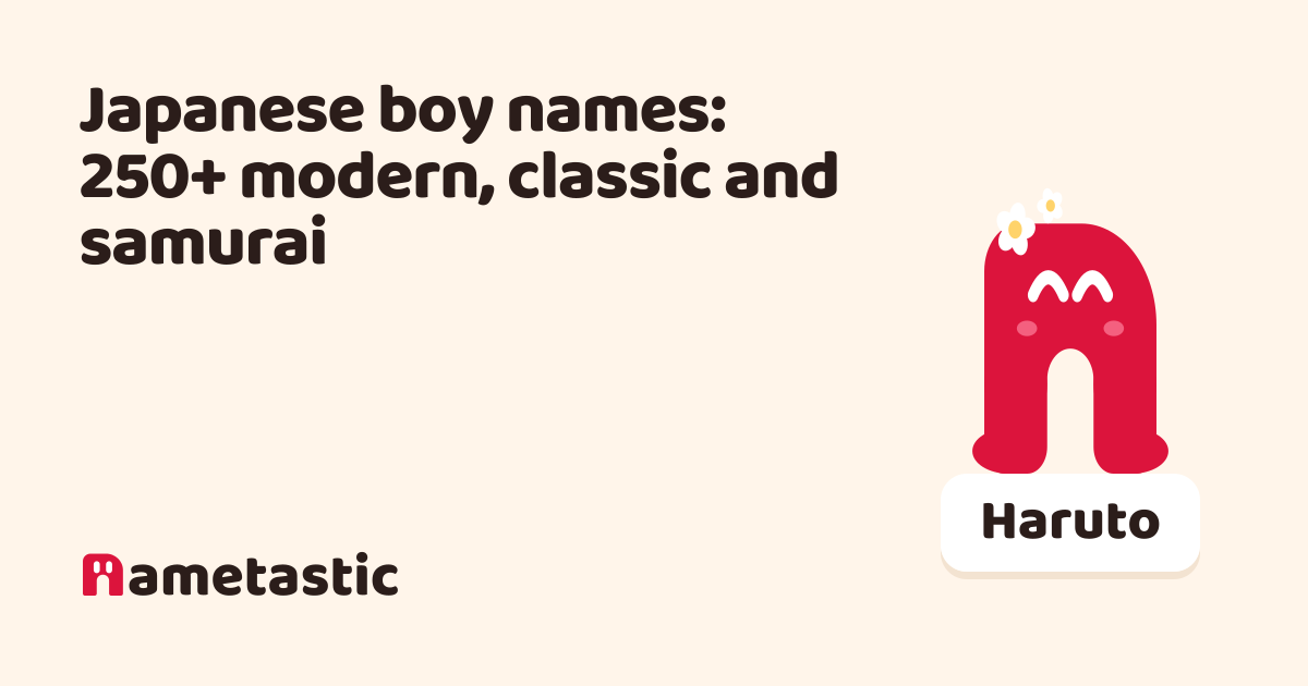ชื่อผู้ชายญี่ปุ่น: 250+ ชื่อทันสมัย คลาสสิก และซามูไร | Nametastic